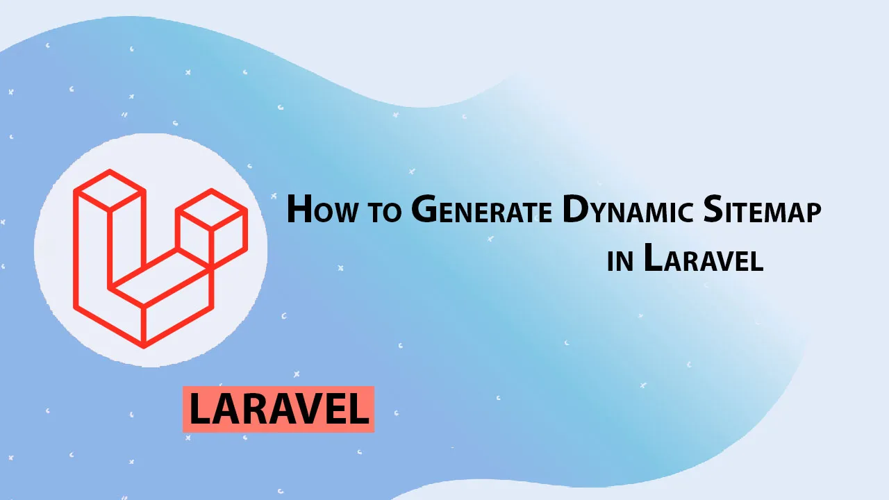 How to Generate Dynamic Sitemap in Laravel