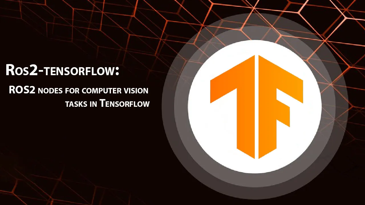 Ros2-tensorflow: ROS2 Nodes for Computer Vision Tasks in Tensorflow
