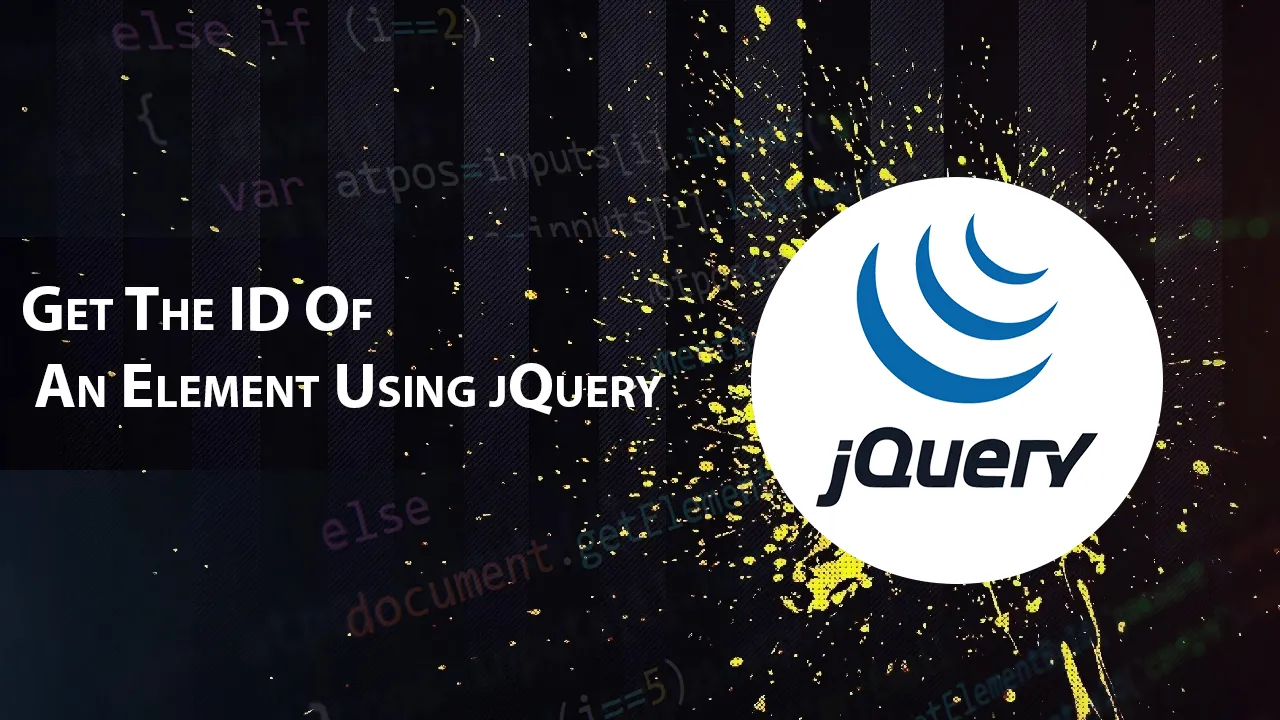 Get The ID Of An Element Using jQuery