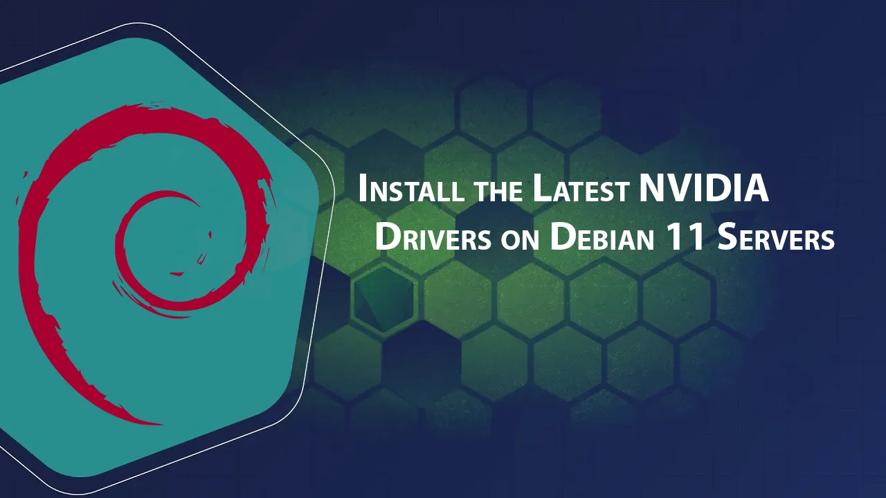 Install the Latest NVIDIA Drivers on Debian 11 Servers