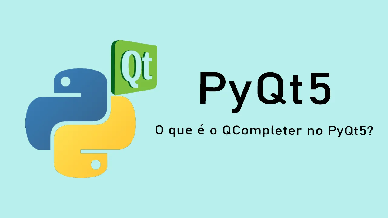 O que é o QCompleter no PyQt5? | Crie QCompleter prático com PyQt5