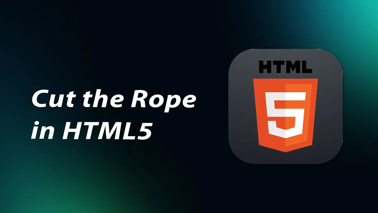 Cut the Rope in HTML5