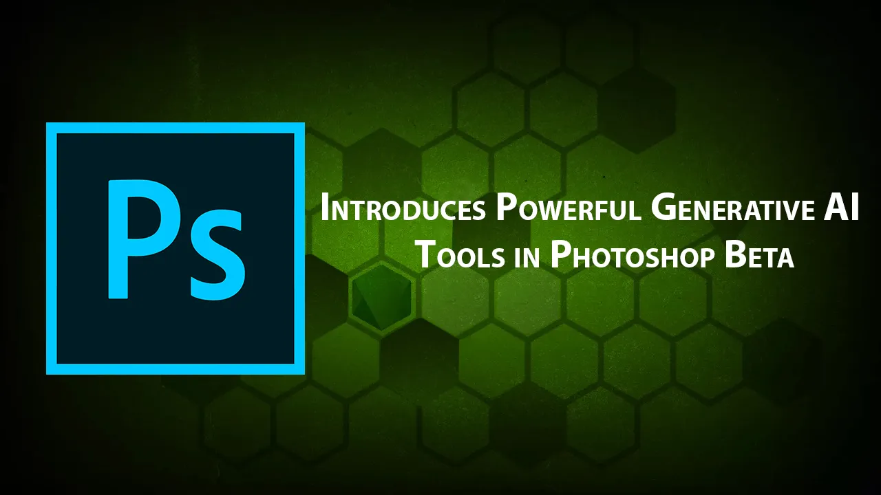 Introduces Powerful Generative AI Tools in Photoshop Beta