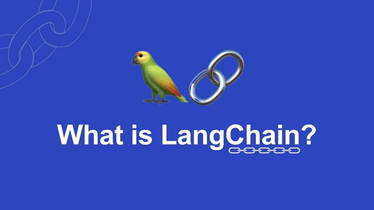 What Is LangChain?