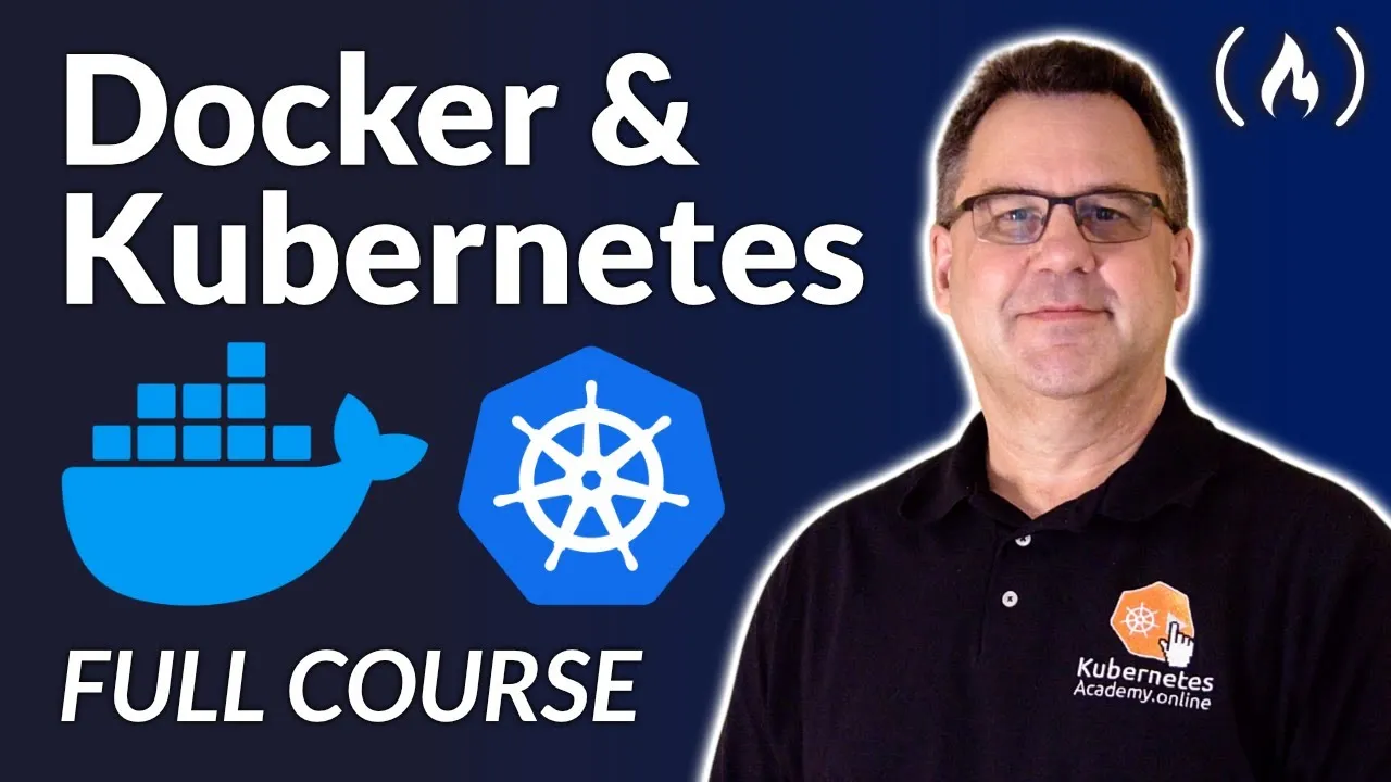 Docker Containers and Kubernetes Fundamentals – Full Course