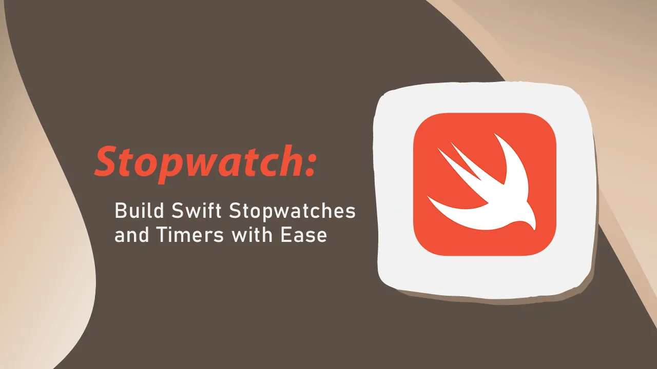 Stopwatch: Build Swift Stopwatches and Timers with Ease
