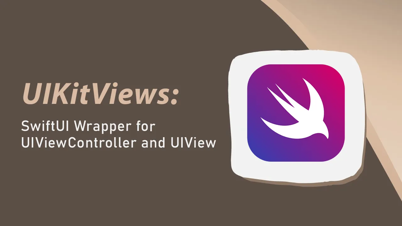 SwiftUI Wrapper For UIViewController And UIView