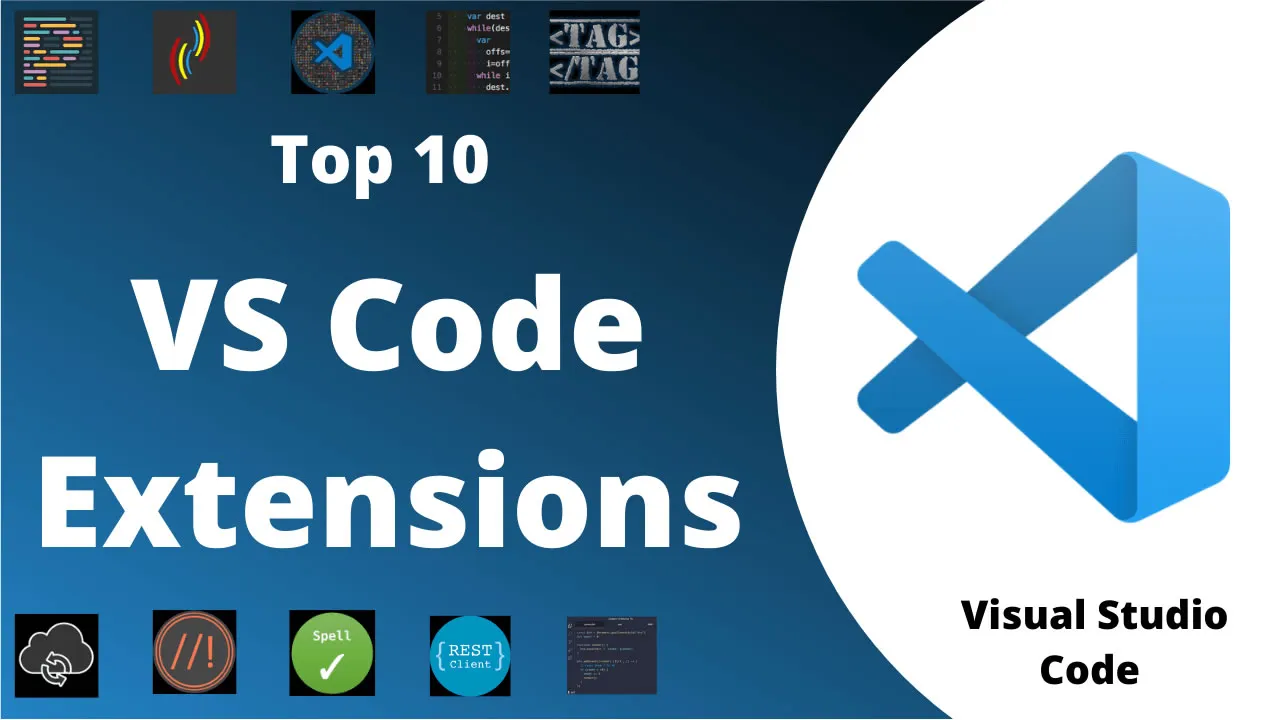 Top 10 VS Code Extensions to Improve Your Productivity
