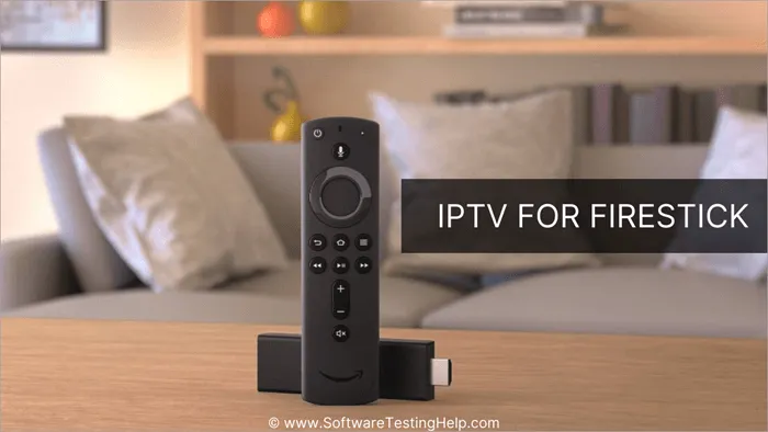 Top 10 Best Firestick IPTV Service Providers [USA, UK & Canada]