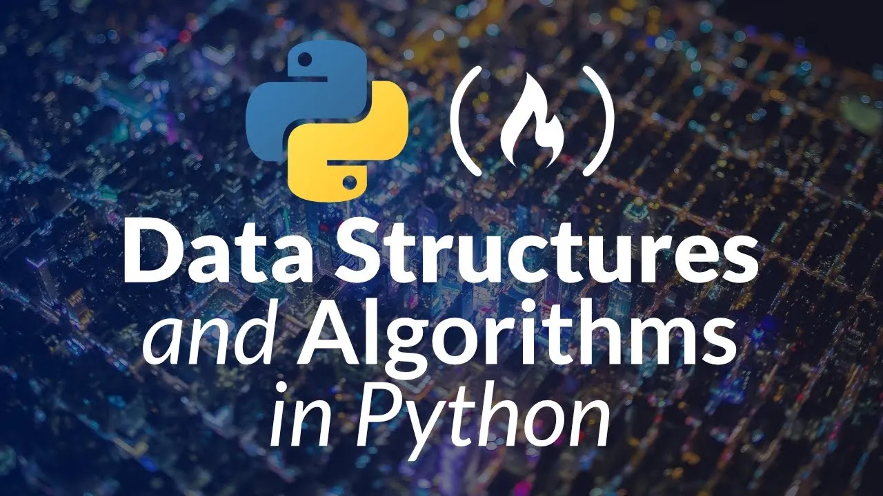 Data Structures and Algorithms in Python - Full Course