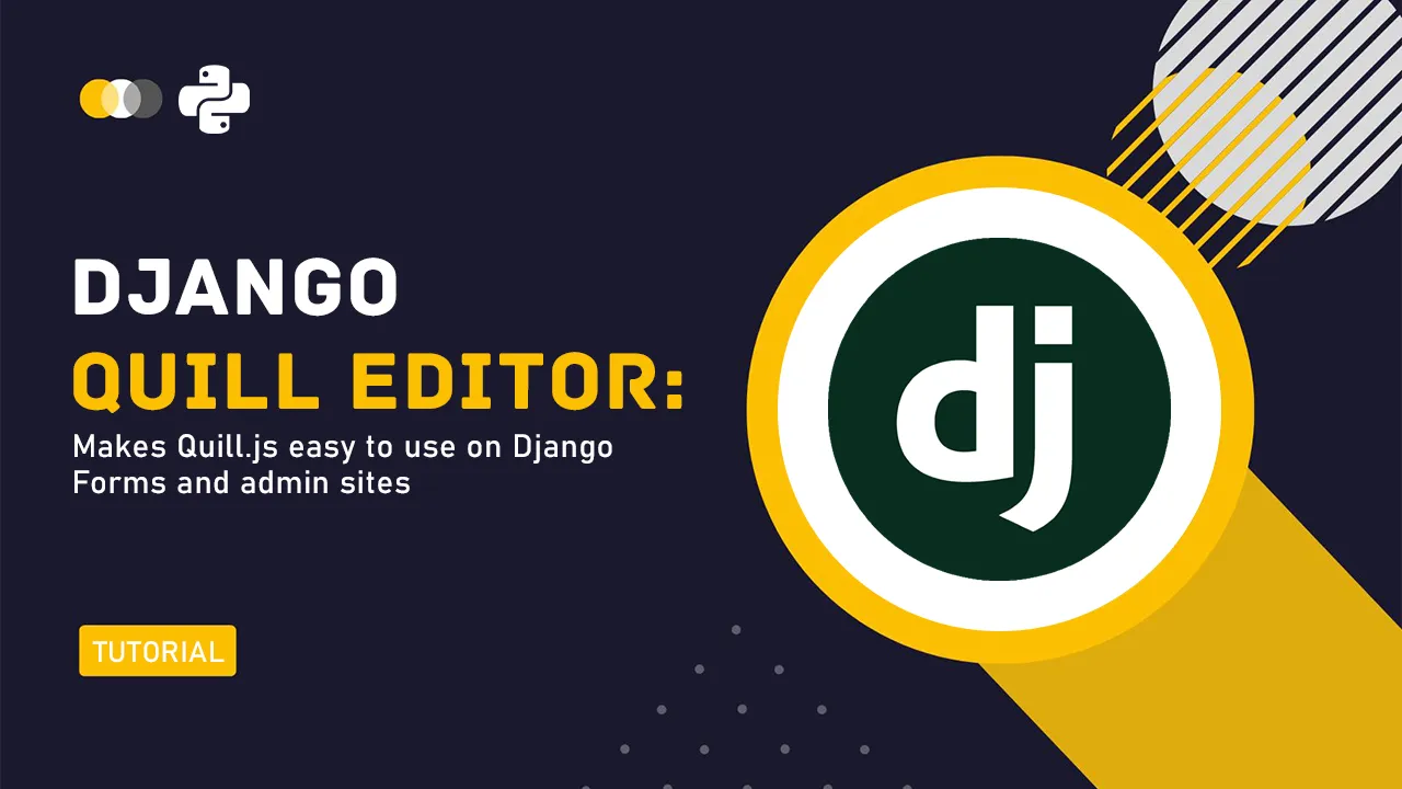 Easy Quill.js Integration for Django Forms with django-quill-editor