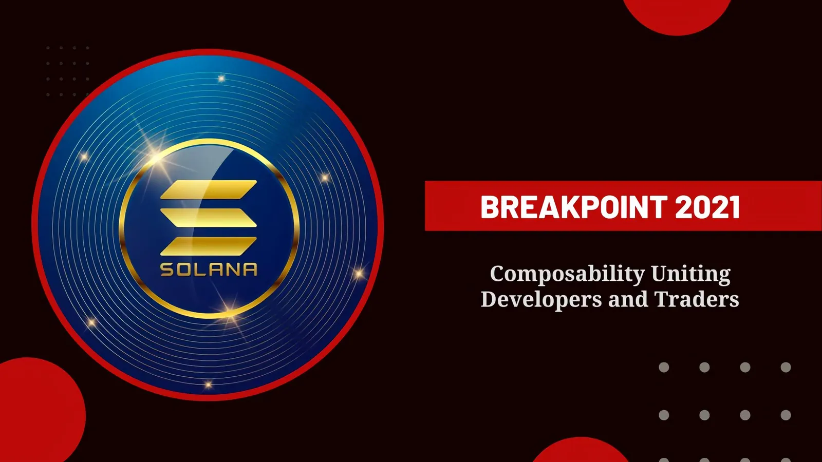 Composability Uniting Developers and Traders at Breakpoint 2021