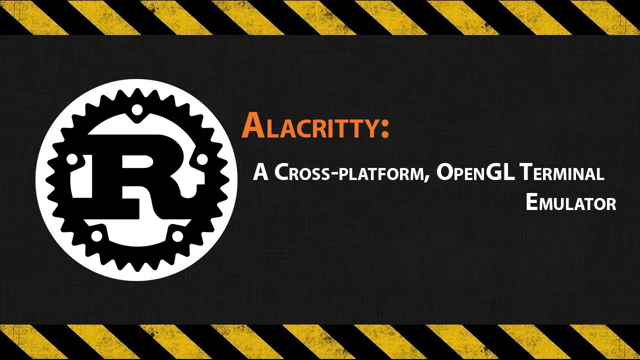 Alacritty: A Cross-platform, OpenGL Terminal Emulator