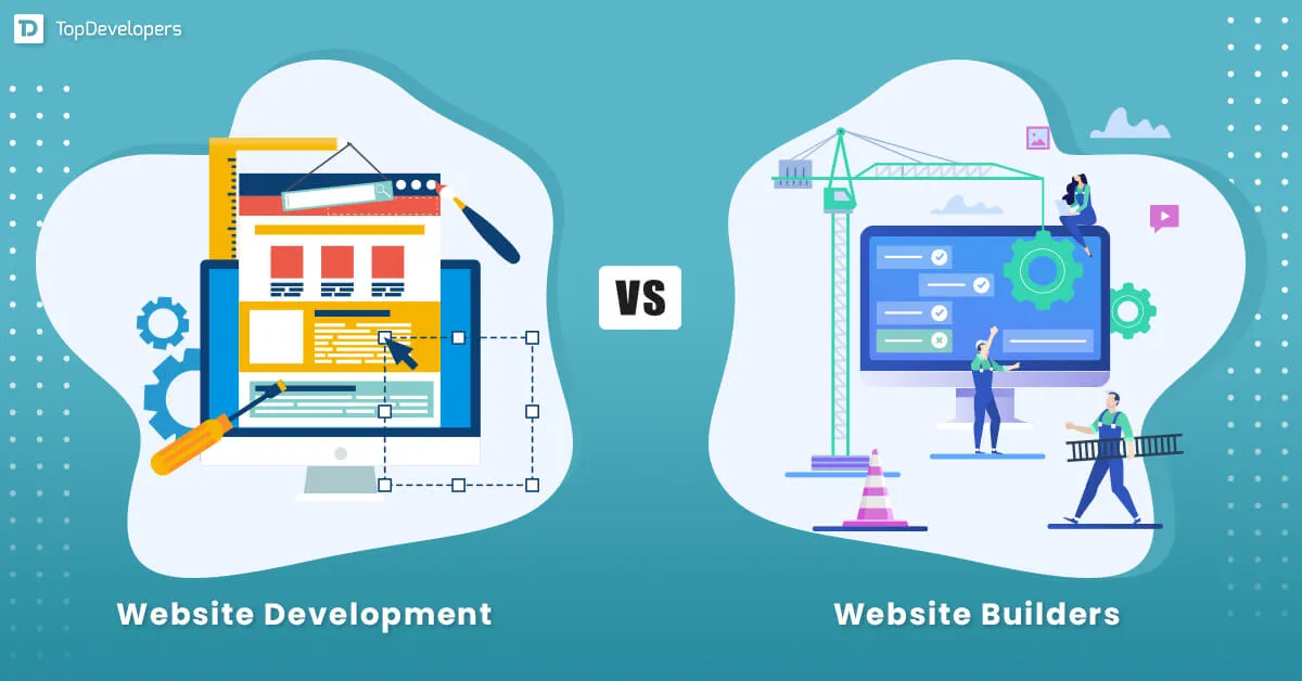 Website Development Vs Website Builder: Which Option Is Right For Your