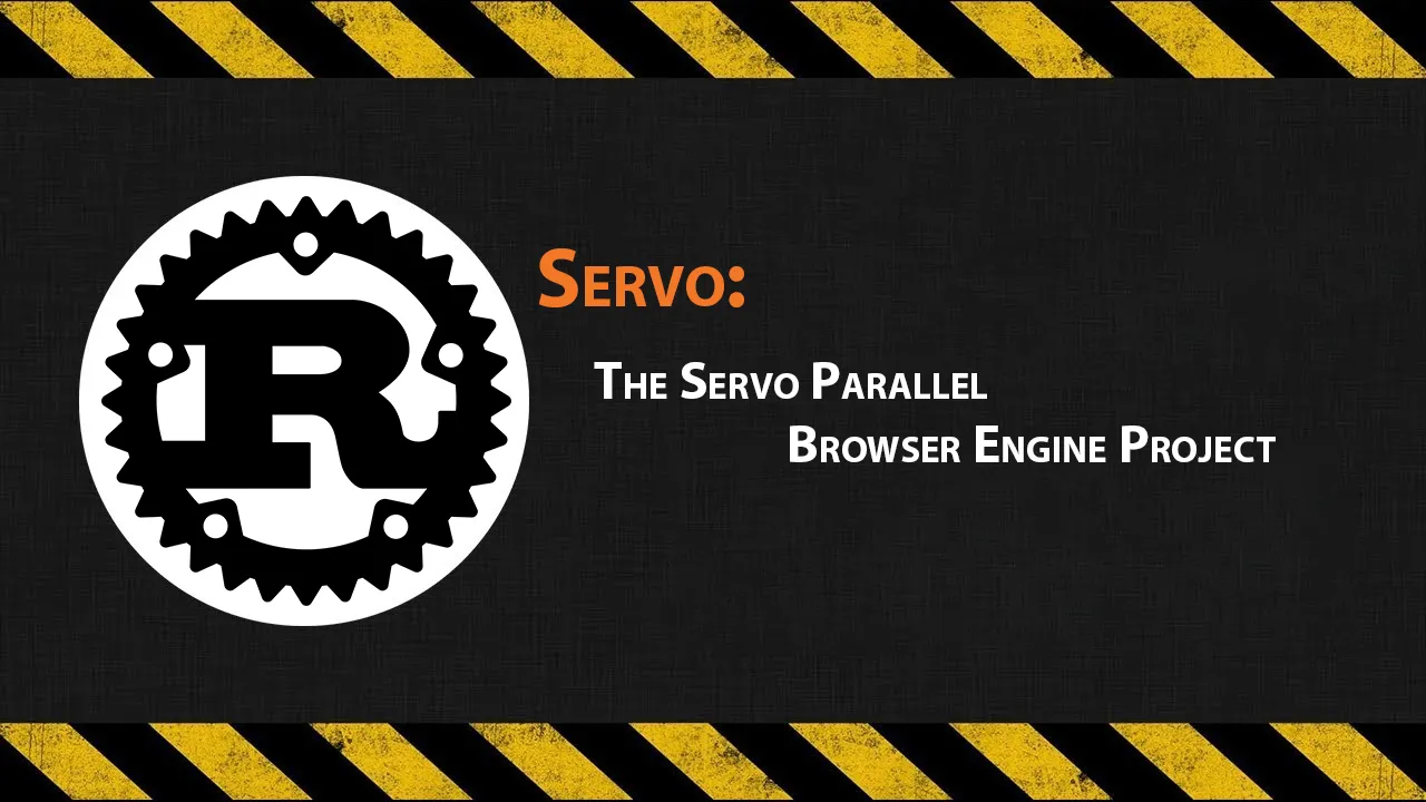 Servo: The Servo Parallel Browser Engine Project