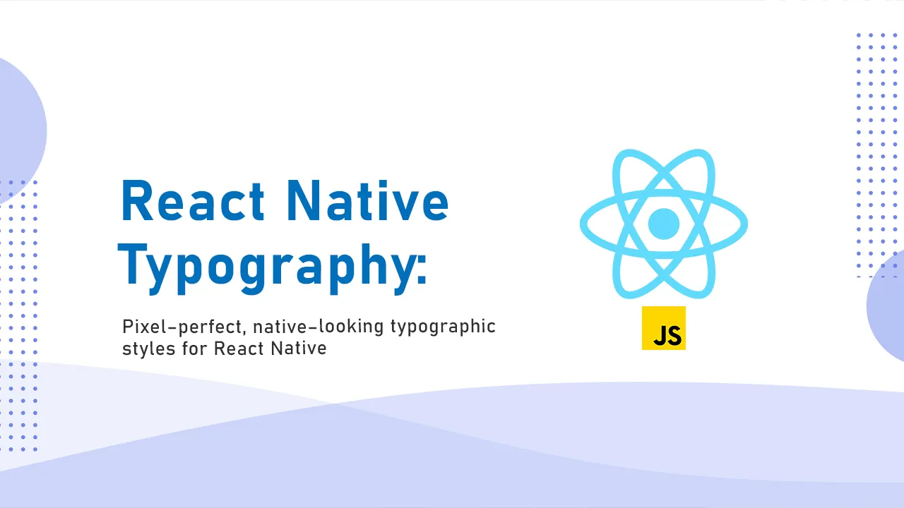 Elevate Your React Native UI with Pixel-Perfect Typography