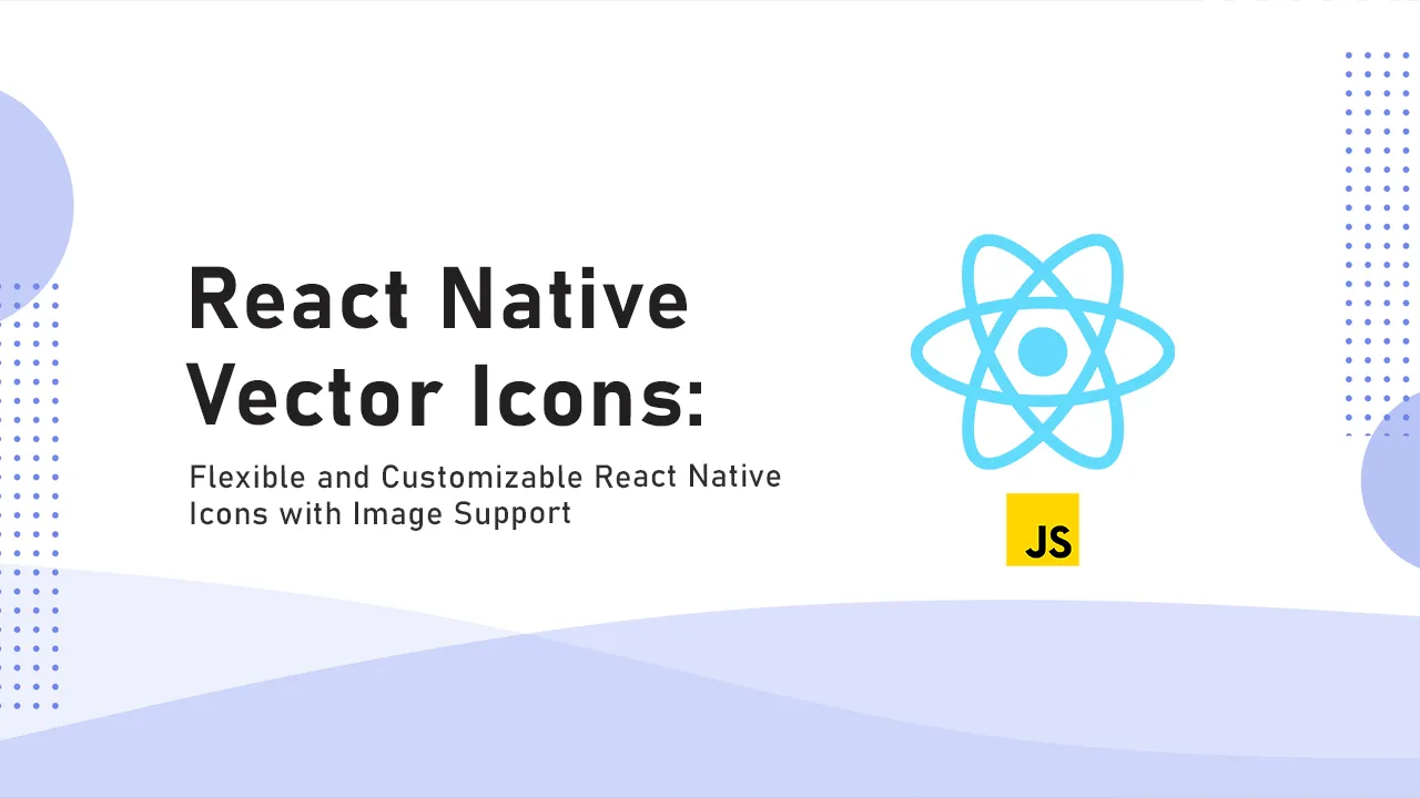 Flexible and Customizable React Native Icons with Image Support