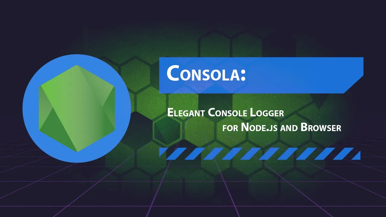 Consola: Elegant Console Logger for Node.js and Browser