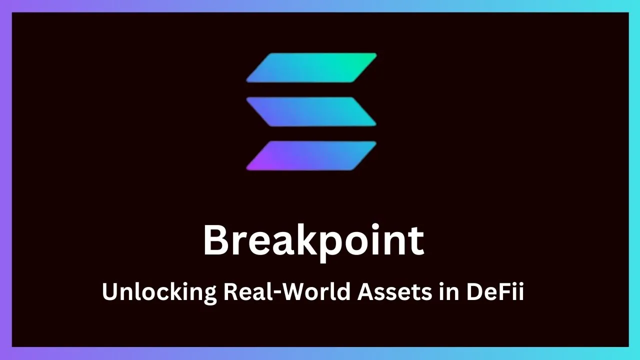 Unlocking Real-World Assets in DeFi at Breakpoint