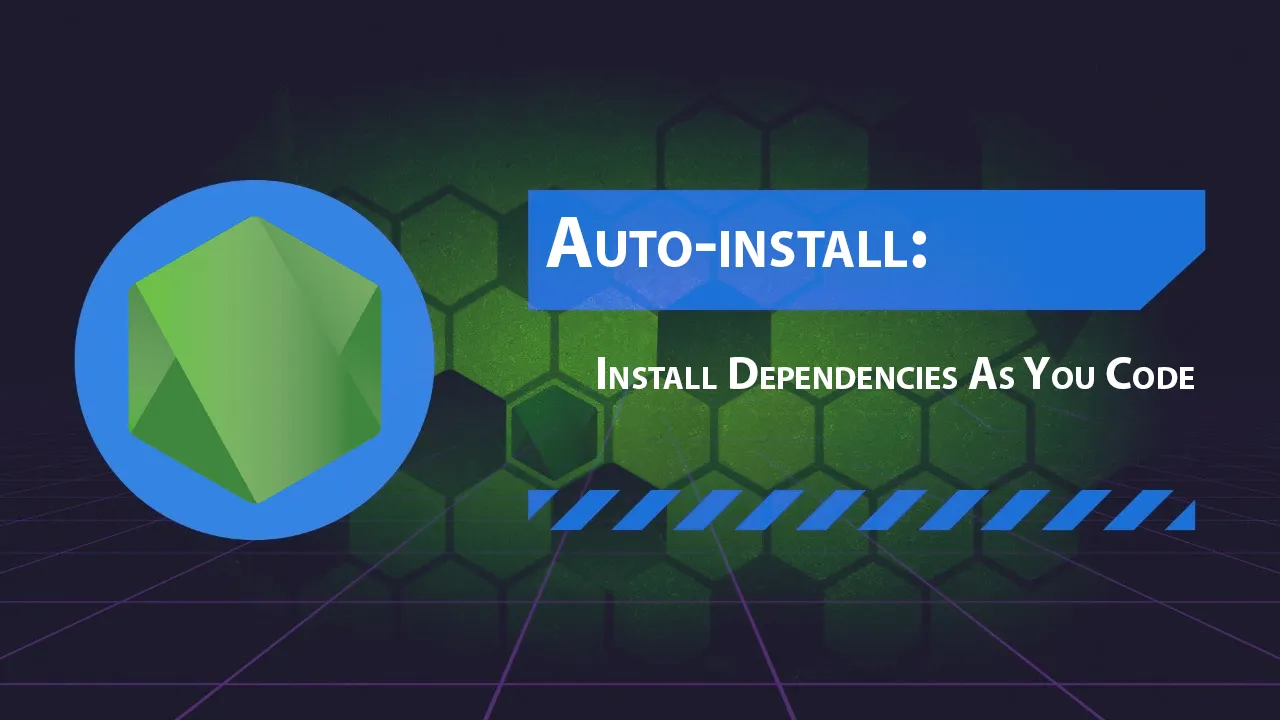 Auto-install: Install Dependencies As You Code