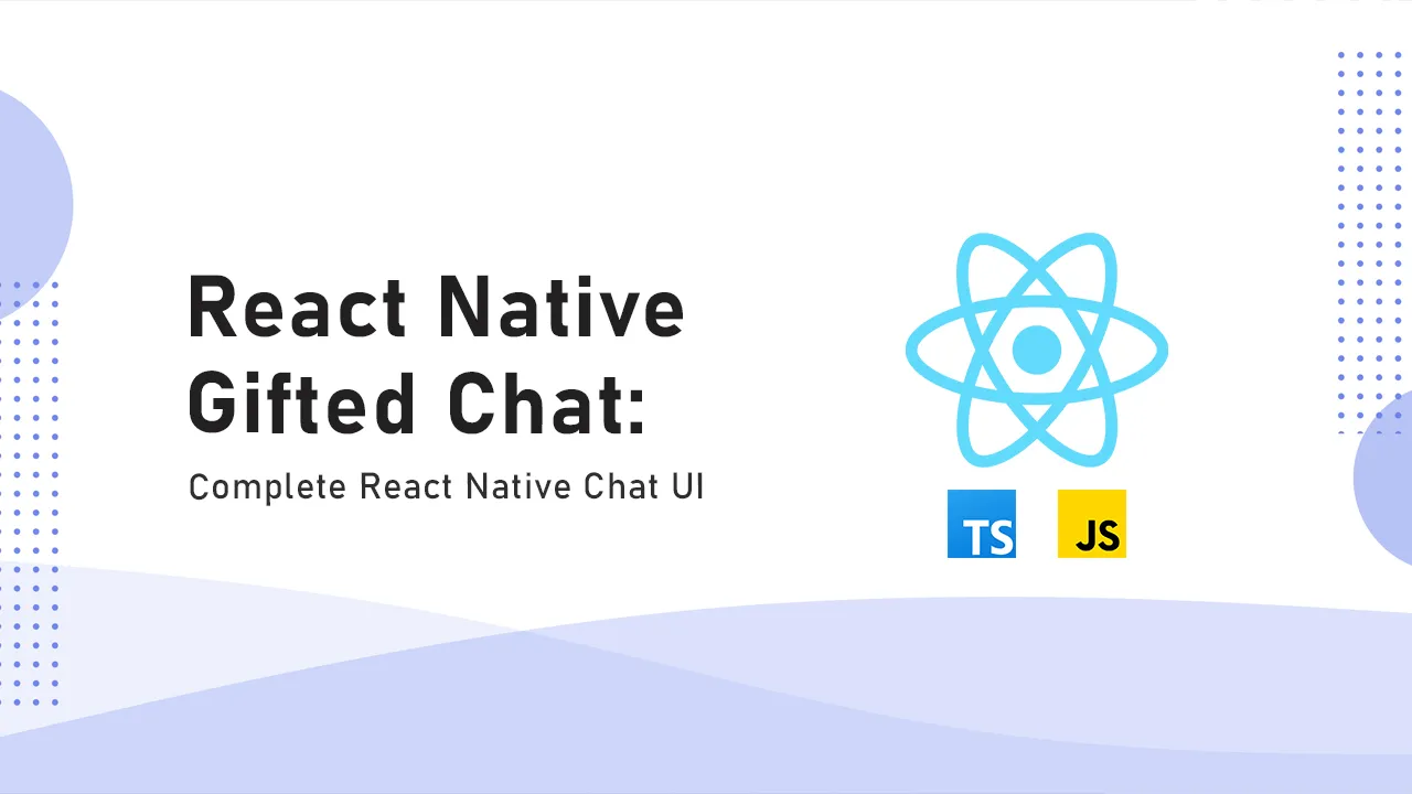 Full-featured high performance chat UI for React Native