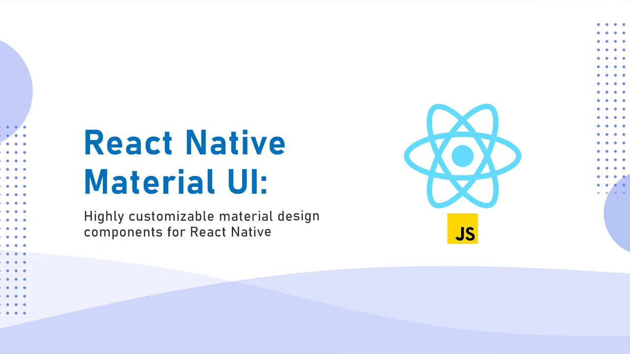 Create Customized Material UI in React Native with Ease