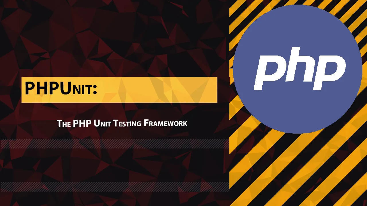 PHPUnit: The PHP Unit Testing Framework