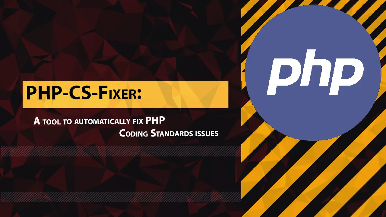 PHP-CS-Fixer: A tool to Automatically Fix PHP Coding Standards Issues