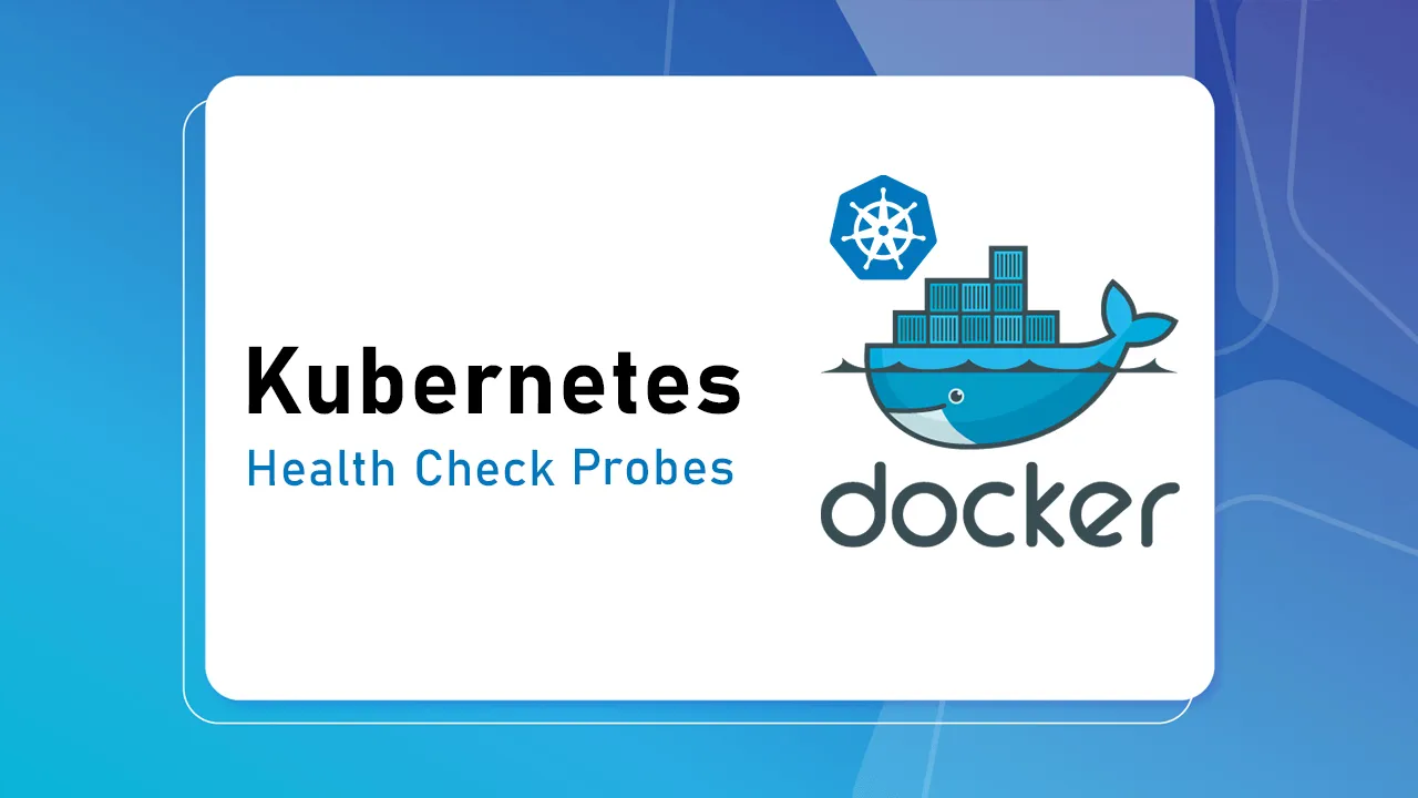 Kubernetes Tutorial Mastering Kubernetes Health Check Probes 4412