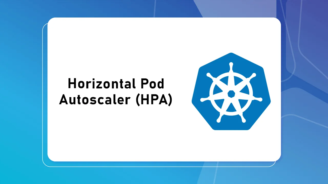 Kubernetes Tutorial: Hands-On Learning of Horizontal Pod Autoscaler