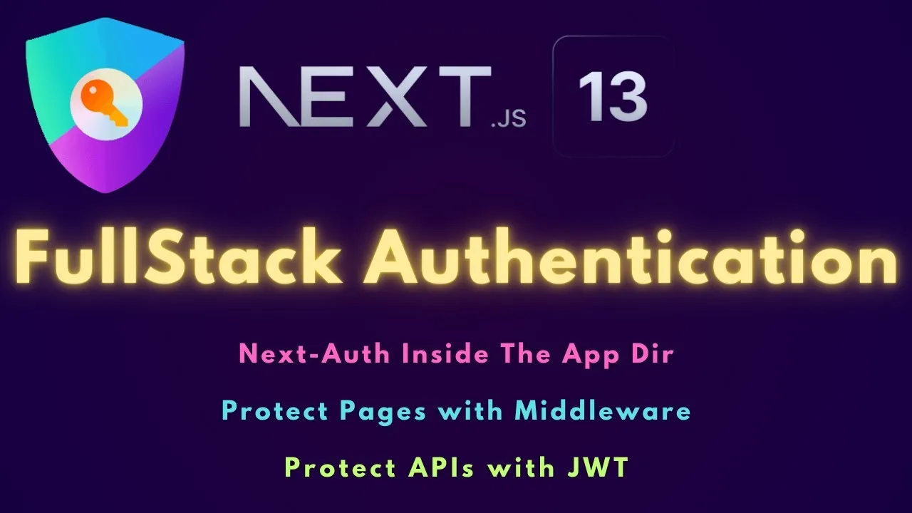 How to Implement Full-Stack Authentication using Next.js 13 and Next-Auth