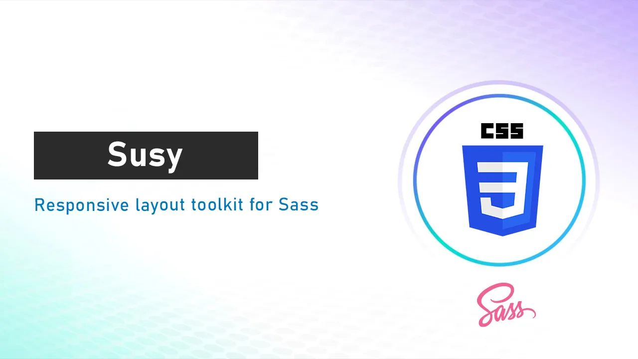 Susy: Responsive layout toolkit for Sass - CSS