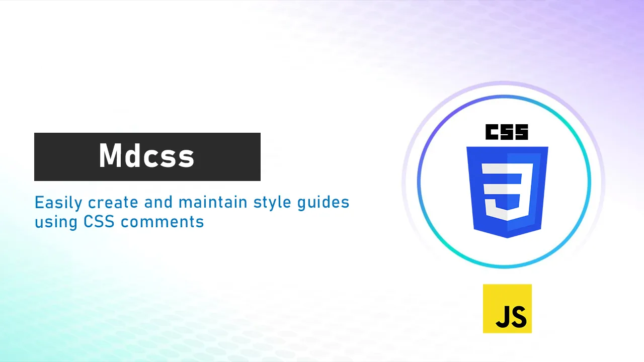Mdcss: Easily create and maintain style guides using CSS comments