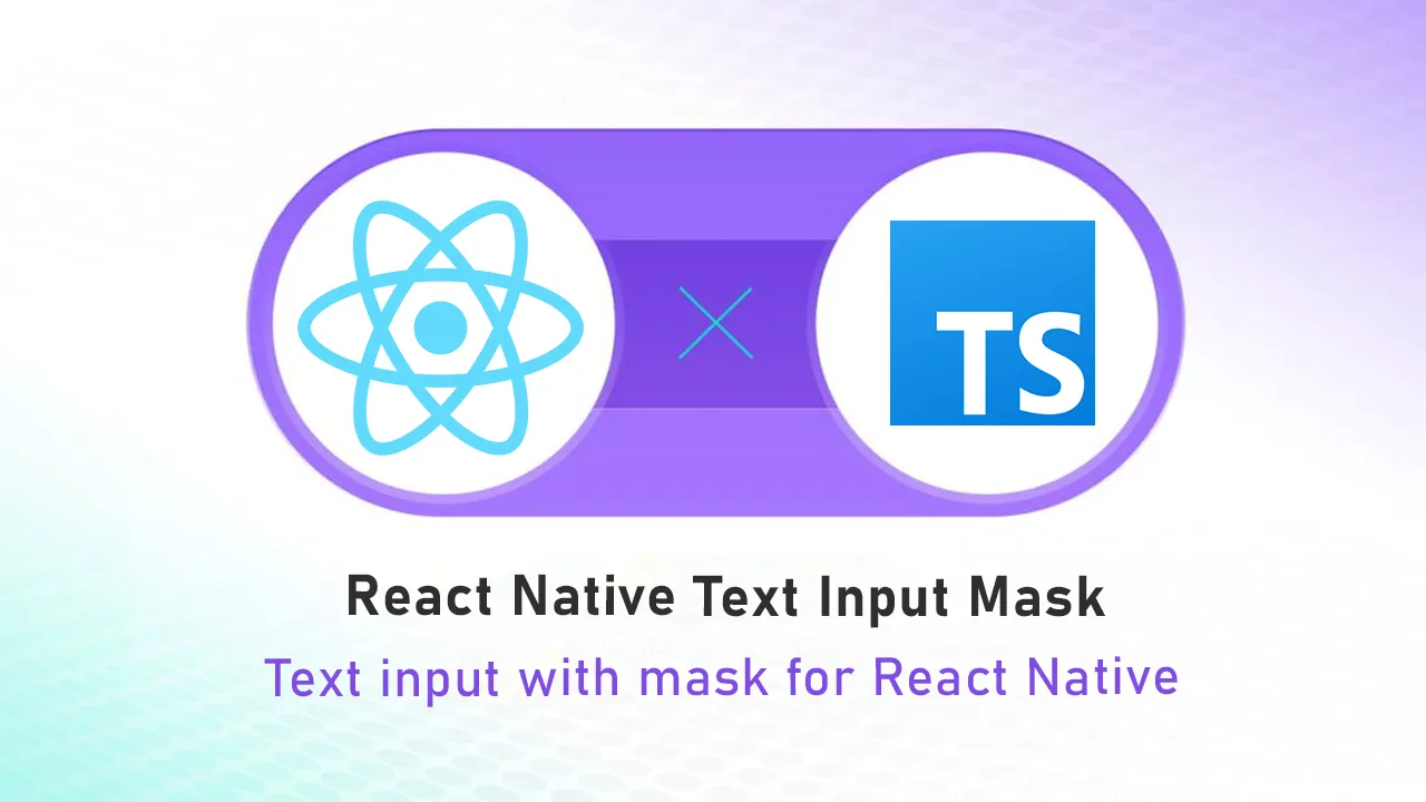 react-native-text-input-mask-text-input-with-mask-for-react-native