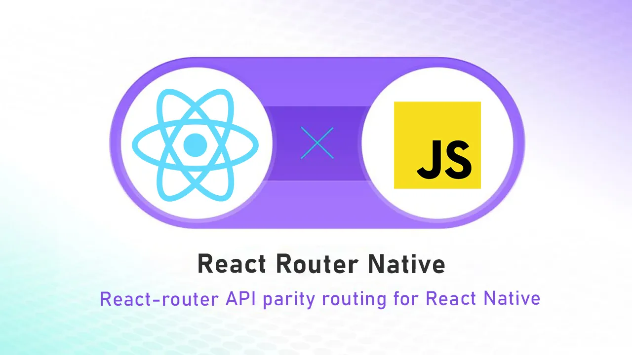 React Router Native: React-router API parity routing for React Native