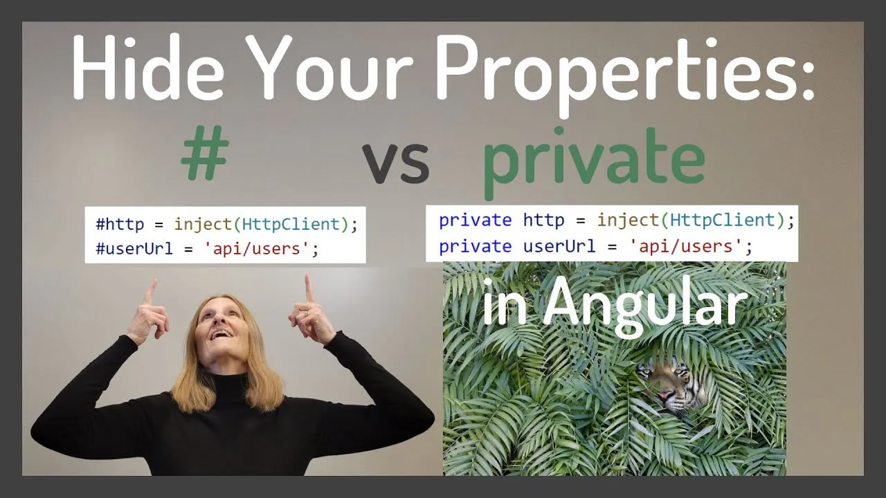 Hide Your Properties in Angular: # vs private