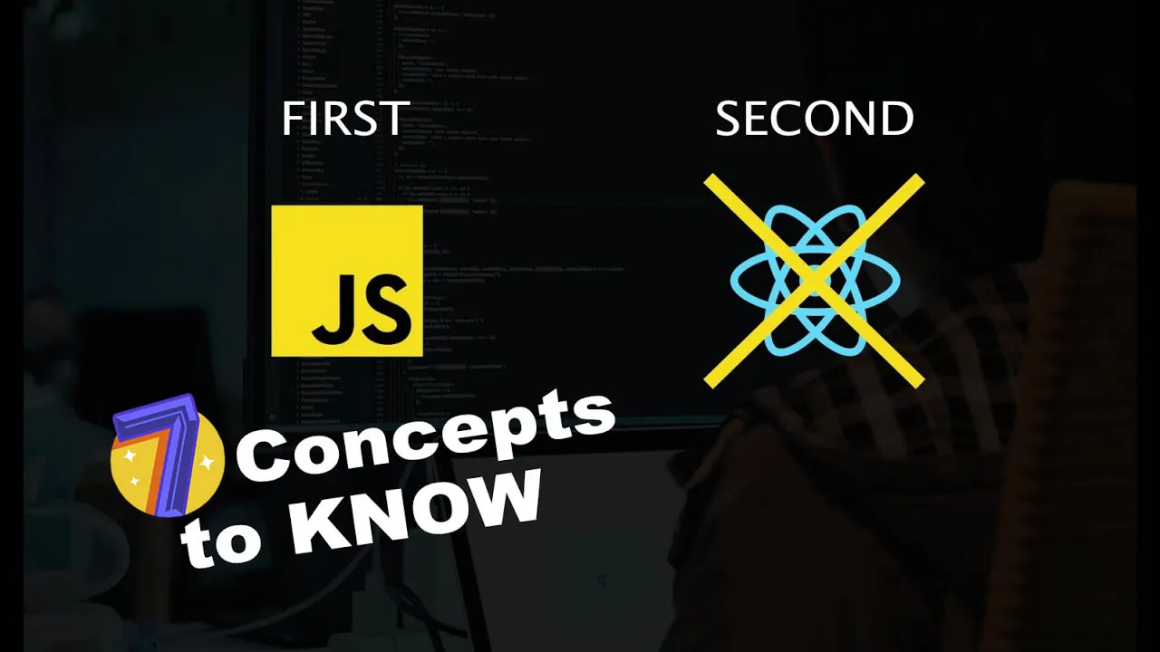 7 Important JavaScript Concepts To Know Before Learning React