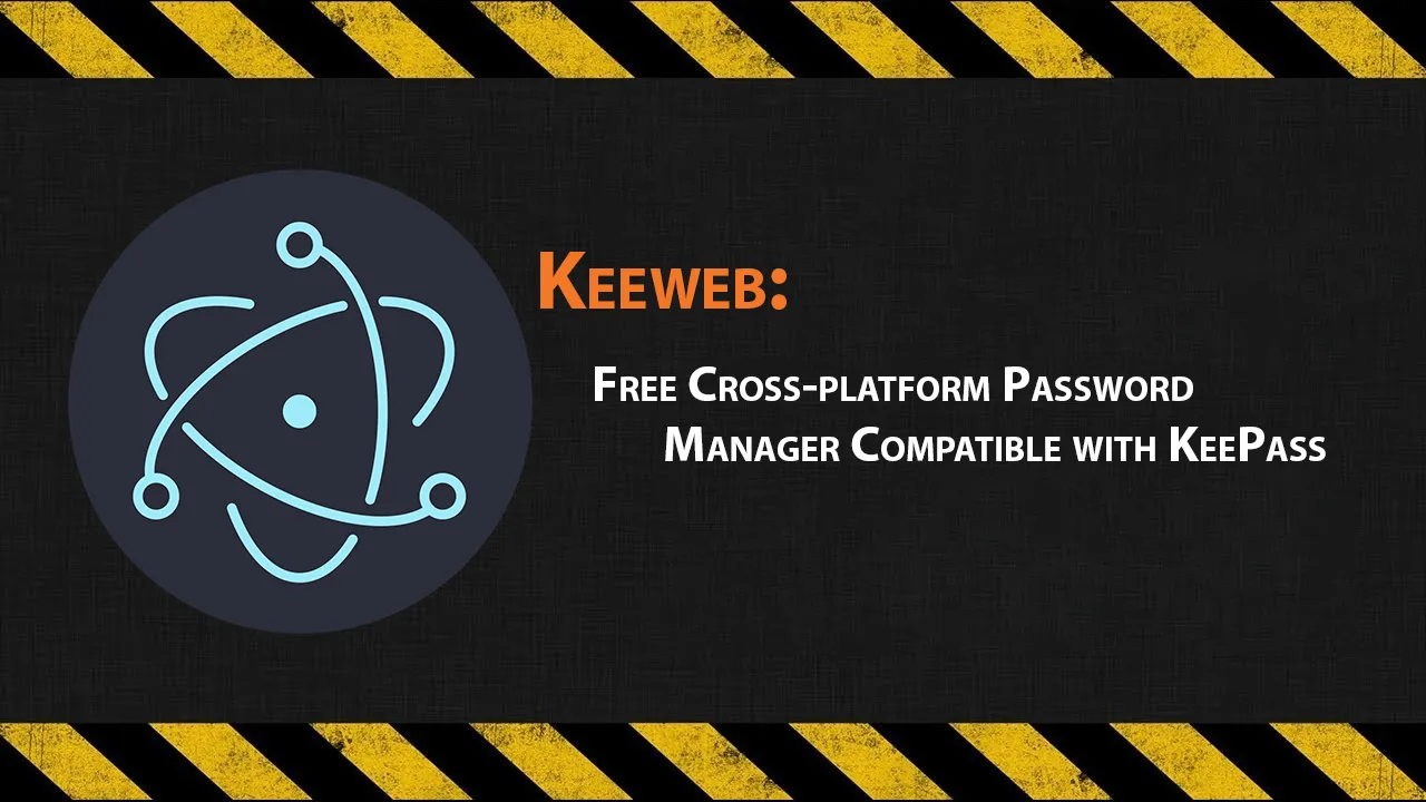 Keeweb: Free Cross-platform Password Manager Compatible with KeePass