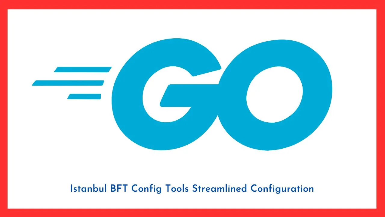 Istanbul BFT Config Tools Streamlined Configuration