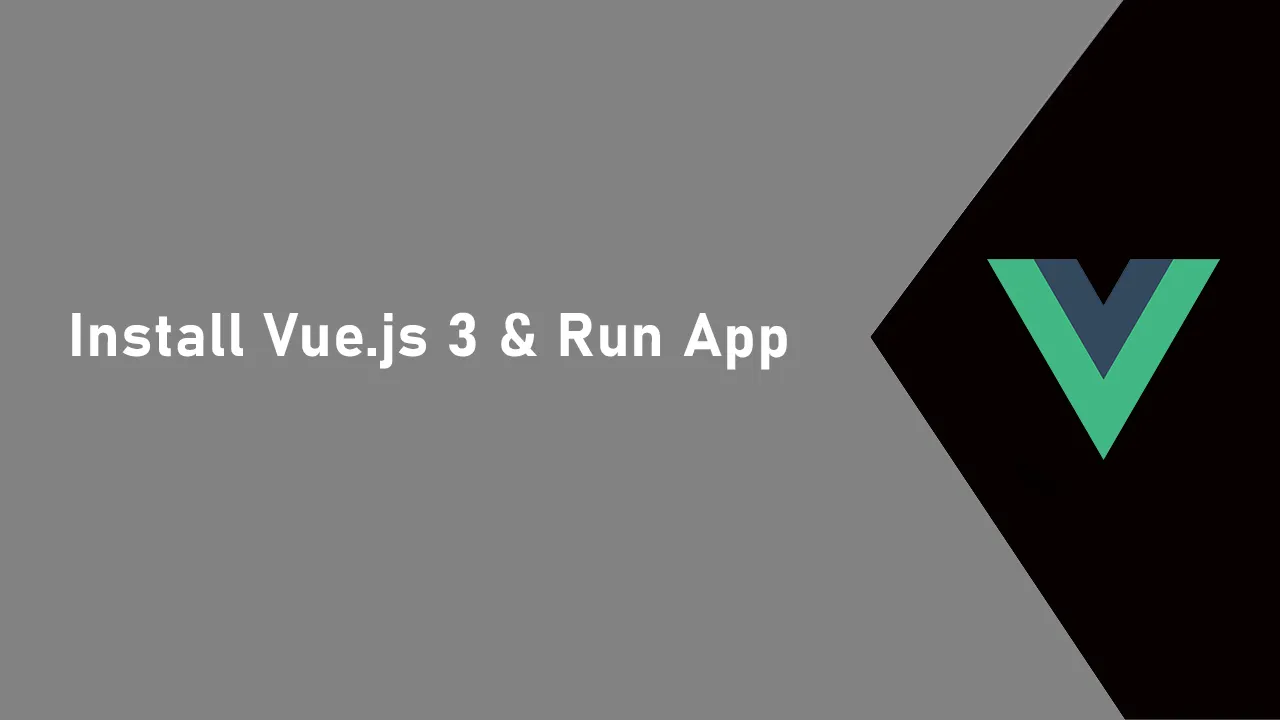 Install Vue.js 3 & Run App | Bootstrap | Vue Pages