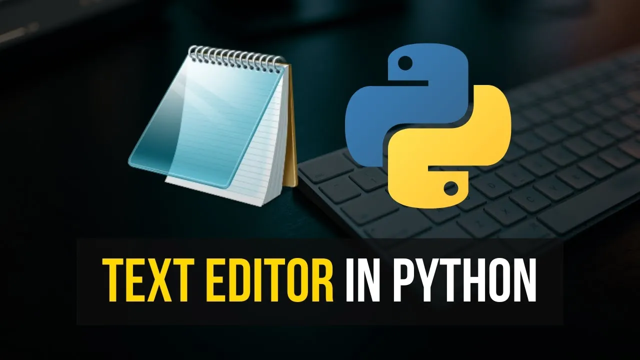 build-a-simple-text-editor-in-python