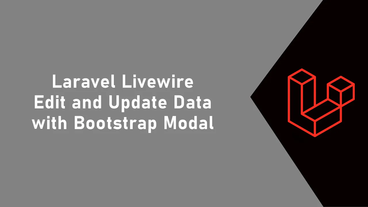 Laravel Livewire Edit And Update Data With Bootstrap Modal