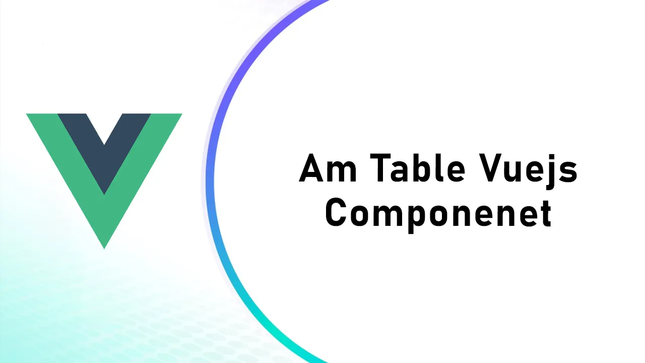 Jumpstart Your Vue 3 Development With A Customizable Table Template