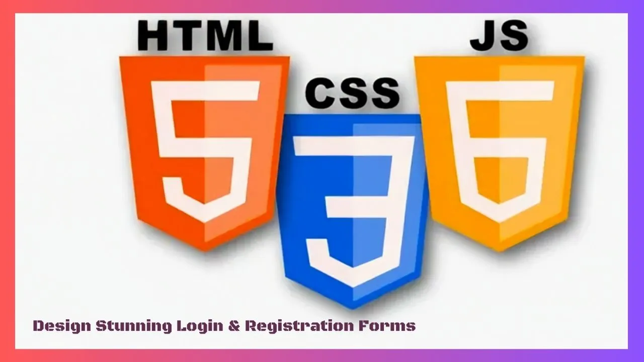 Design Stunning Login & Registration Forms