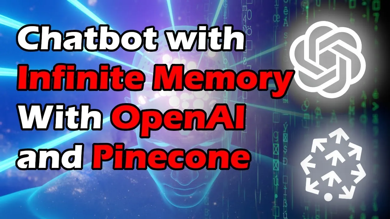 Chatbot With INFINITE MEMORY Using OpenAI And Pinecone