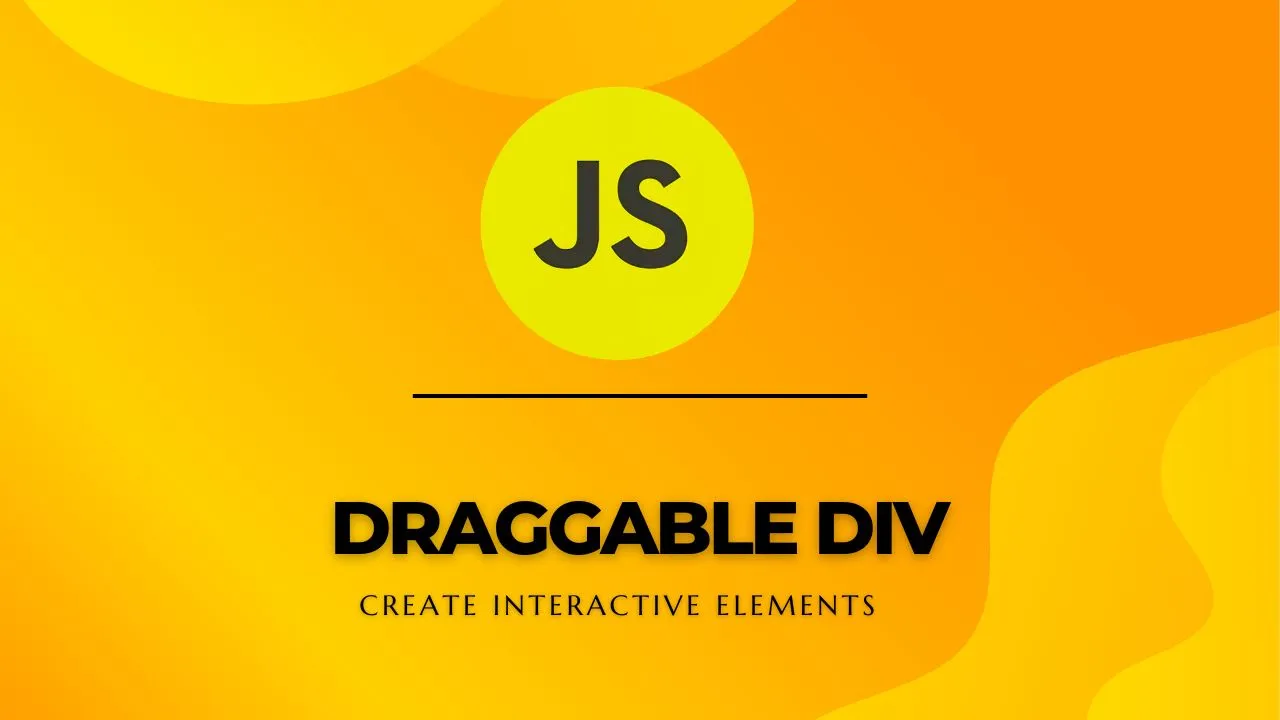 JavaScript Draggable Div - Create Interactive Elements