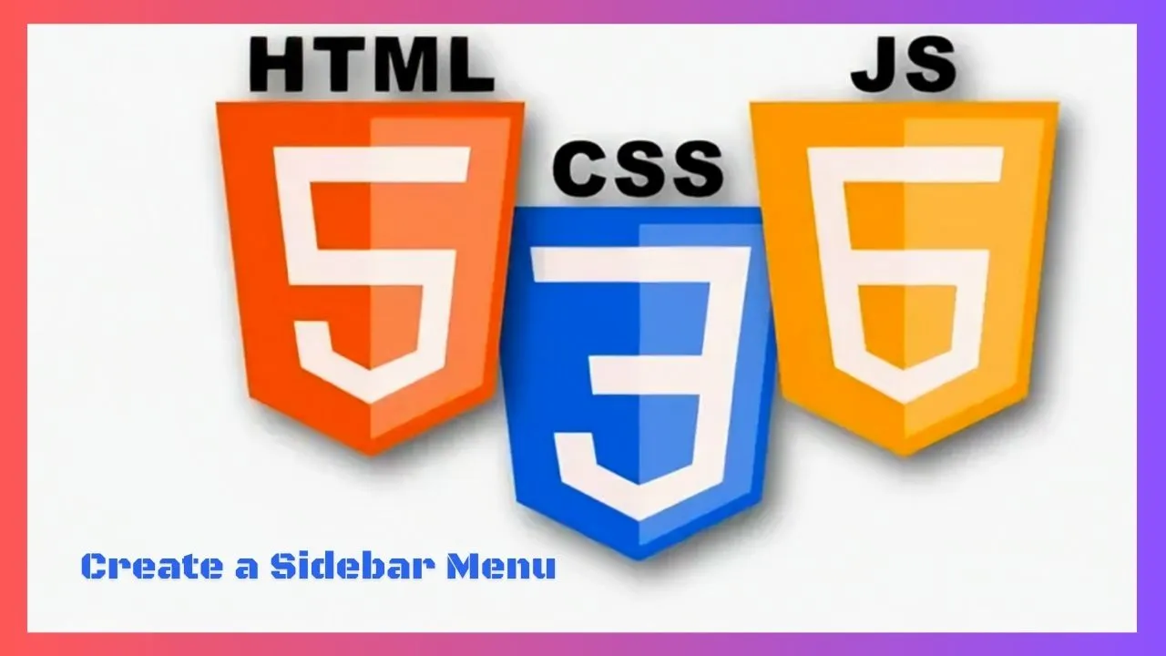 Create A Sidebar Menu With HTML, CSS, And JavaScript