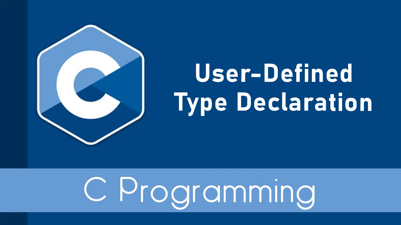 C Programming in Hindi | User-Defined Type Declaration in C | Beginner