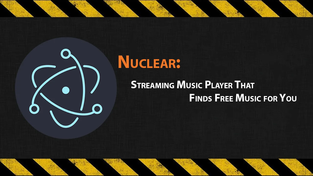 Nuclear: Streaming Music Player That Finds Free Music for You