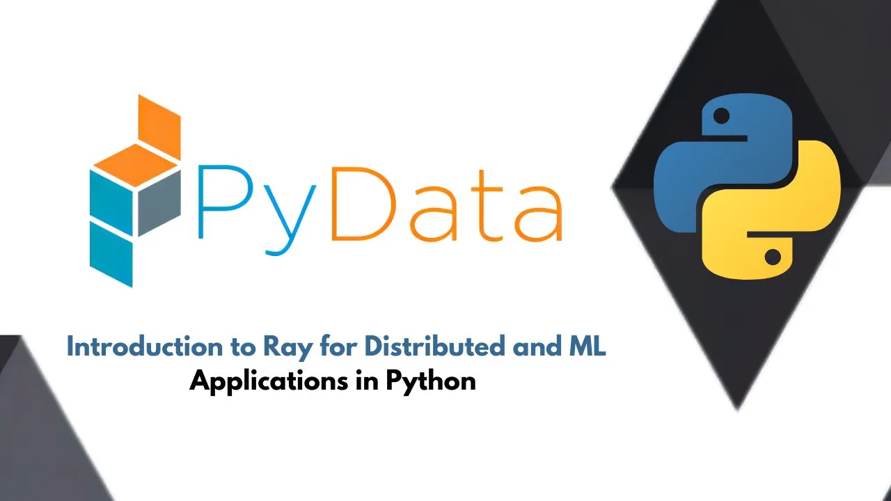 Introduction to Ray for Distributed and ML Applications in Python 